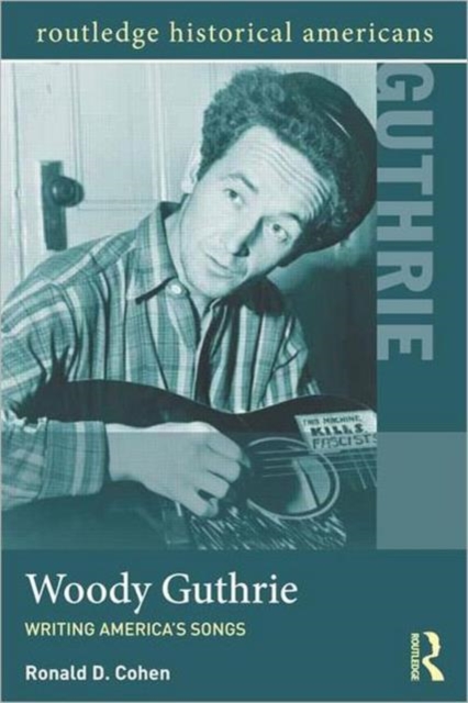 Woody Guthrie : Writing America's Songs, Paperback / softback Book