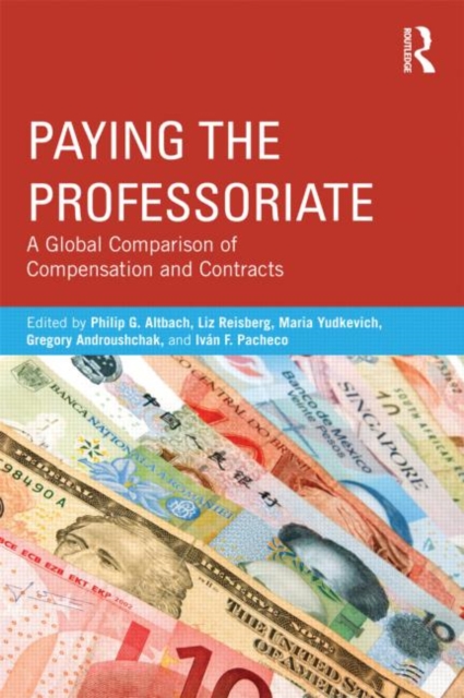 Paying the Professoriate : A Global Comparison of Compensation and Contracts, Paperback / softback Book