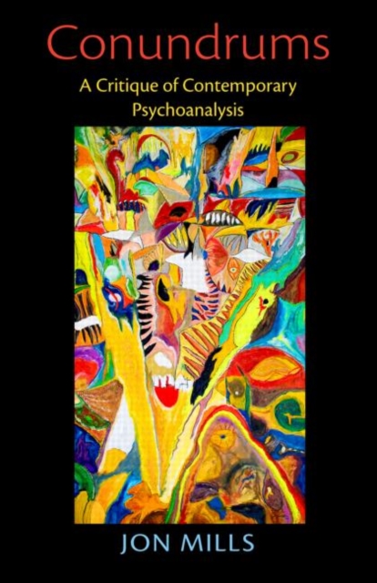 Conundrums : A Critique of Contemporary Psychoanalysis, Hardback Book