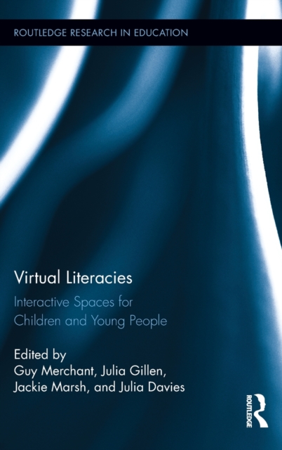 Virtual Literacies : Interactive Spaces for Children and Young People, Hardback Book
