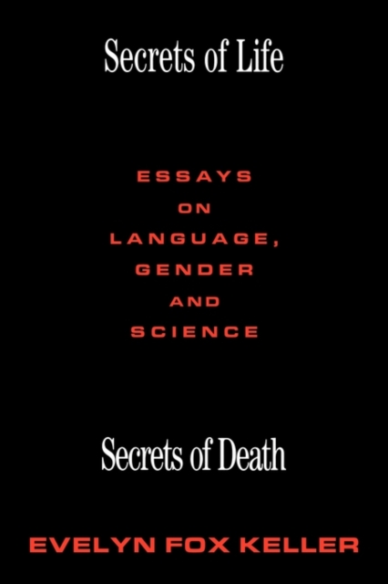 Secrets of Life, Secrets of Death : Essays on Science and Culture, Paperback / softback Book
