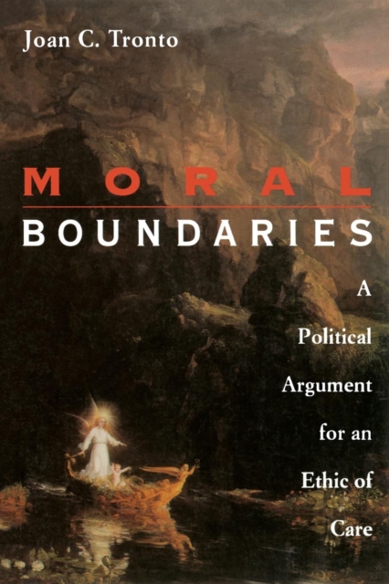 Moral Boundaries : A Political Argument for an Ethic of Care, Paperback / softback Book