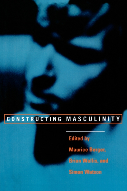 Constructing Masculinity, Paperback / softback Book
