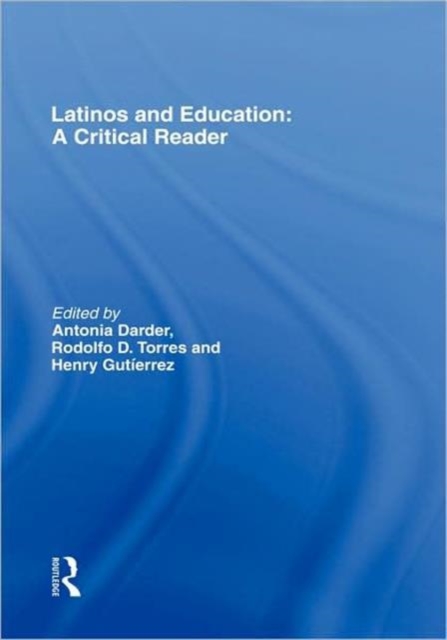Latinos and Education : A Critical Reader, Hardback Book