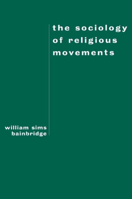 The Sociology of Religious Movements, Paperback / softback Book