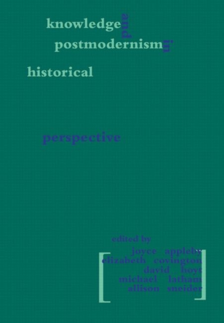 Knowledge and Postmodernism in Historical Perspective, Paperback / softback Book