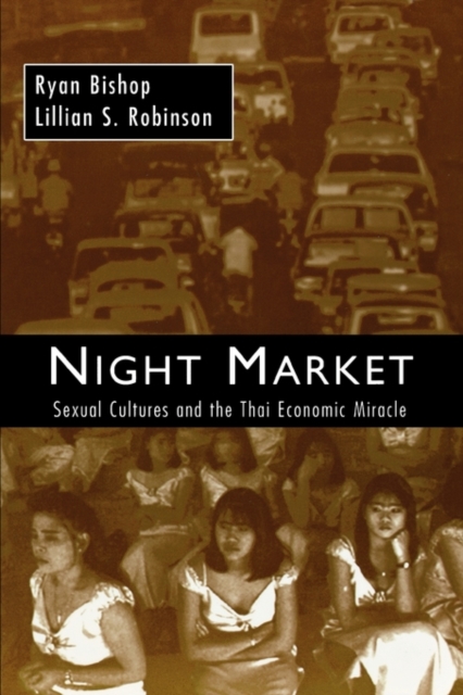Night Market : Sexual Cultures and the Thai Economic Miracle, Paperback / softback Book