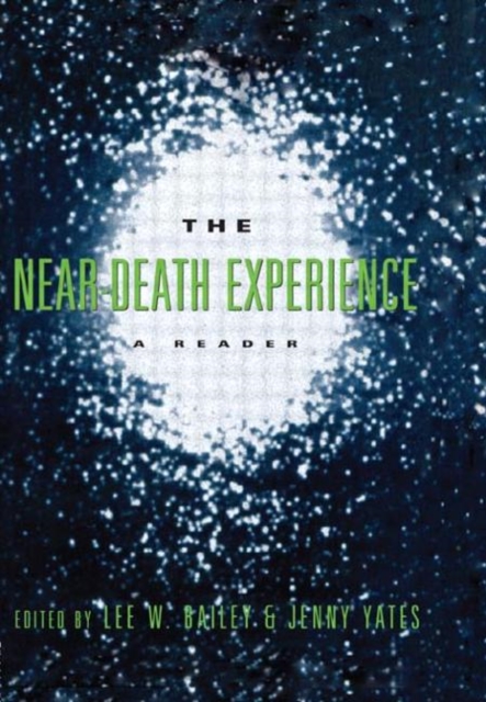 The Near-Death Experience : A Reader, Hardback Book