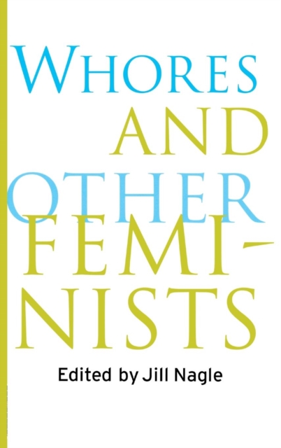 Whores and Other Feminists, Hardback Book