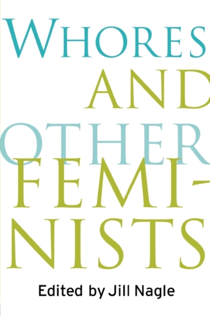 Whores and Other Feminists, Paperback / softback Book