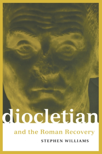 Diocletian and the Roman Recovery, Paperback / softback Book