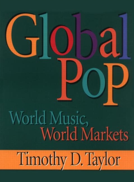 Global Pop : World Music, World Markets, Paperback / softback Book