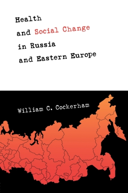 Health and Social Change in Russia and Eastern Europe, Paperback / softback Book
