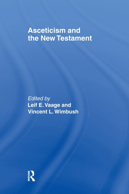 Asceticism and the New Testament, Paperback / softback Book