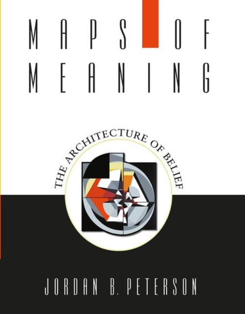 Maps of Meaning : The Architecture of Belief, Paperback / softback Book