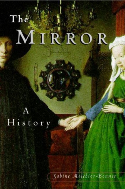 The Mirror : A History, Paperback / softback Book