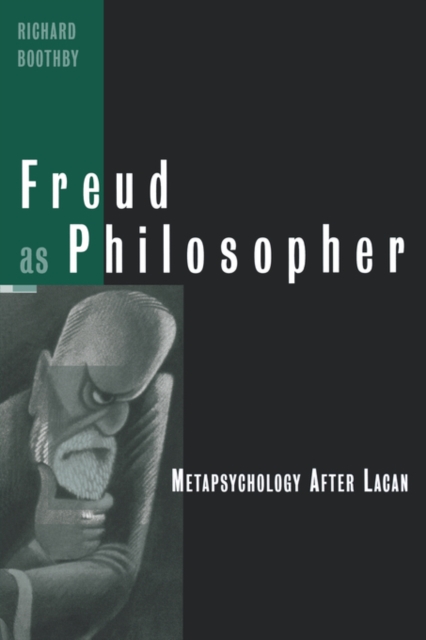 Freud as Philosopher : Metapsychology After Lacan, Paperback / softback Book