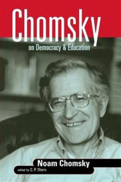 Chomsky on Democracy and Education, Paperback / softback Book
