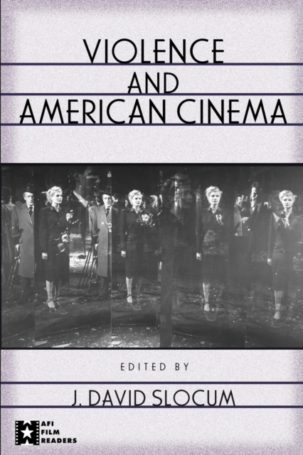 Violence and American Cinema, Paperback / softback Book