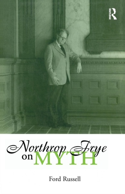 Northrop Frye on Myth, Paperback / softback Book