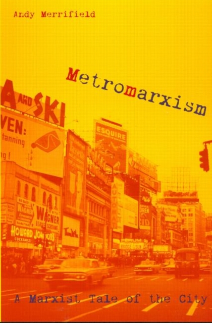 Metromarxism : A Marxist Tale of the City, Paperback / softback Book