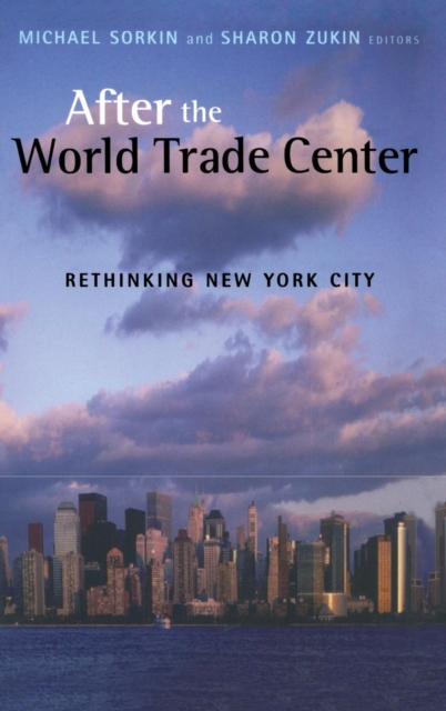 After the World Trade Center : Rethinking New York City, Hardback Book