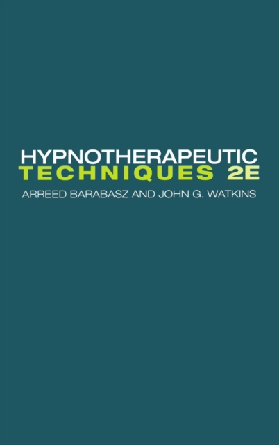 Hypnotherapeutic Techniques : Second Edition, Hardback Book
