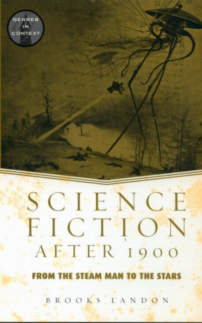 Science Fiction After 1900 : From the Steam Man to the Stars, Paperback / softback Book
