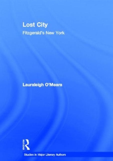 Lost City : Fitzgerald's New York, Hardback Book