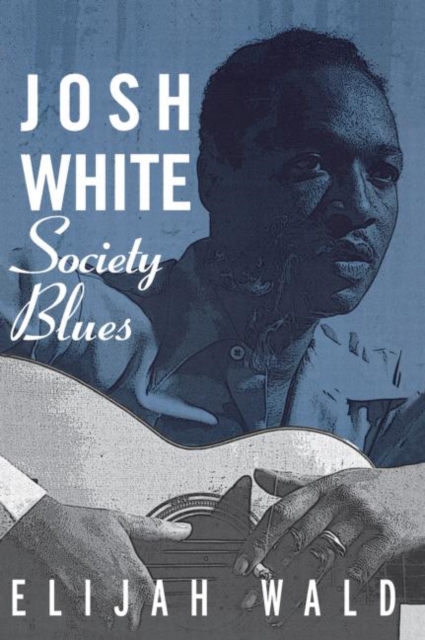 Josh White : Society Blues, Paperback / softback Book