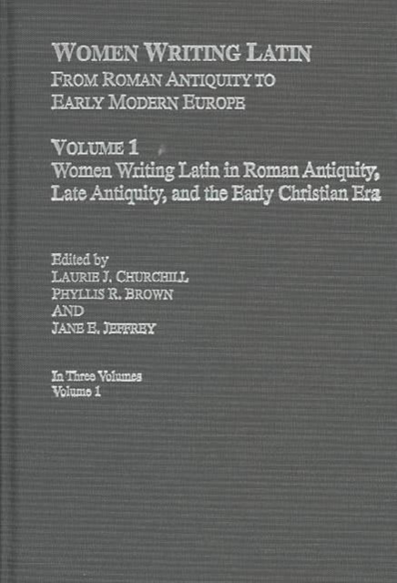 Women Writing Latin : From Roman Antiquity to Early Modern Europe, Multiple-component retail product Book
