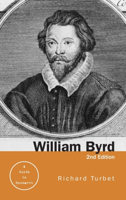 William Byrd : A Research and Information Guide, Hardback Book