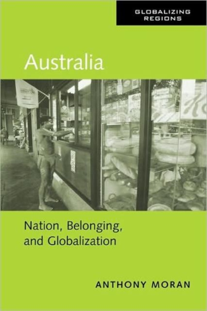Australia : Nation, Belonging, and Globalization, Paperback / softback Book