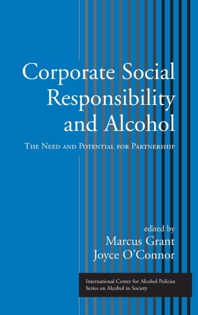 Corporate Social Responsibility and Alcohol : The Need and Potential for Partnership, Hardback Book