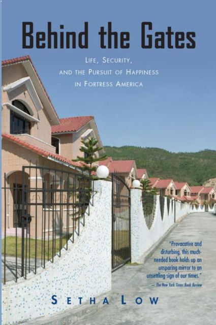 Behind the Gates : Life, Security, and the Pursuit of Happiness in Fortress America, Paperback / softback Book