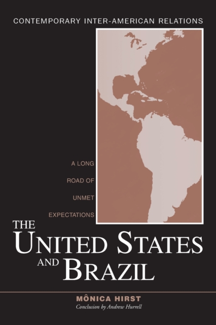 The United States and Brazil : A Long Road of Unmet Expectations, Paperback / softback Book