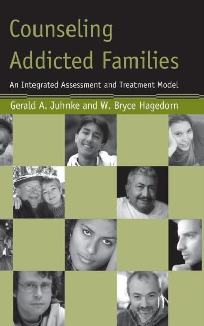 Counseling Addicted Families : An Integrated Assessment and Treatment Model, Hardback Book