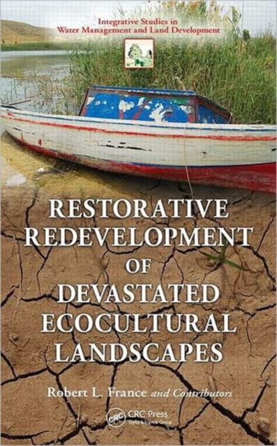 Restorative Redevelopment of Devastated Ecocultural Landscapes, Hardback Book