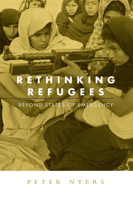 Rethinking Refugees : Beyond State of Emergency, Paperback / softback Book