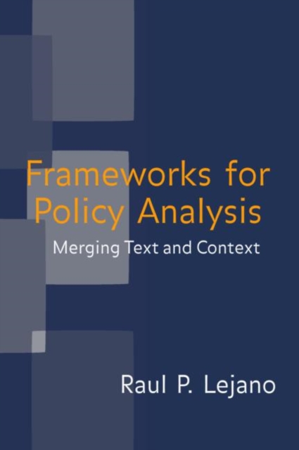 Frameworks for Policy Analysis : Merging Text and Context, Hardback Book