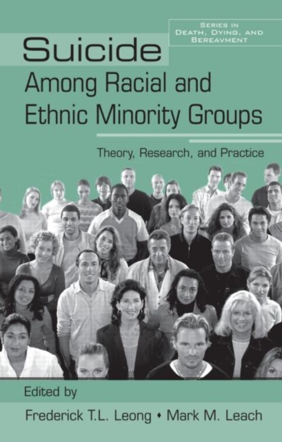 Suicide Among Racial and Ethnic Minority Groups : Theory, Research, and Practice, Hardback Book