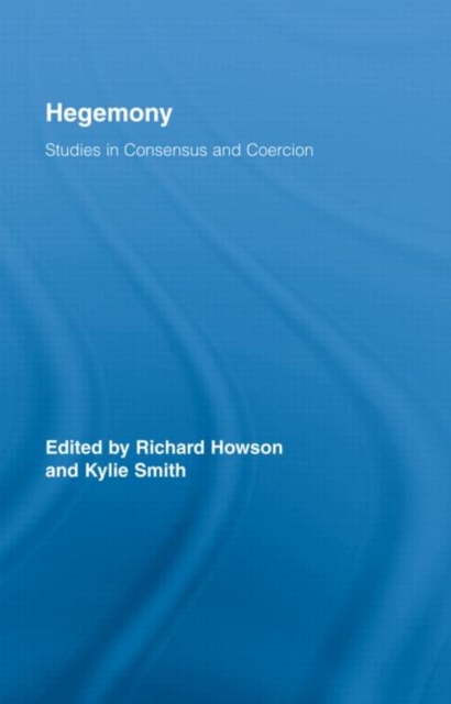 Hegemony : Studies in Consensus and Coercion, Hardback Book