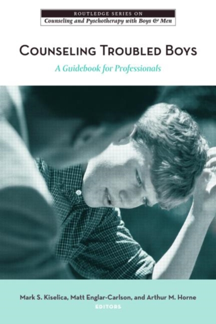 Counseling Troubled Boys : A Guidebook for Professionals, Paperback / softback Book