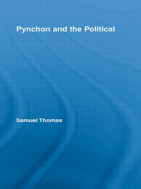 Pynchon and the Political, Hardback Book