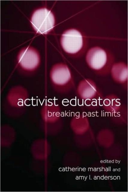 Activist Educators : Breaking Past Limits, Paperback / softback Book