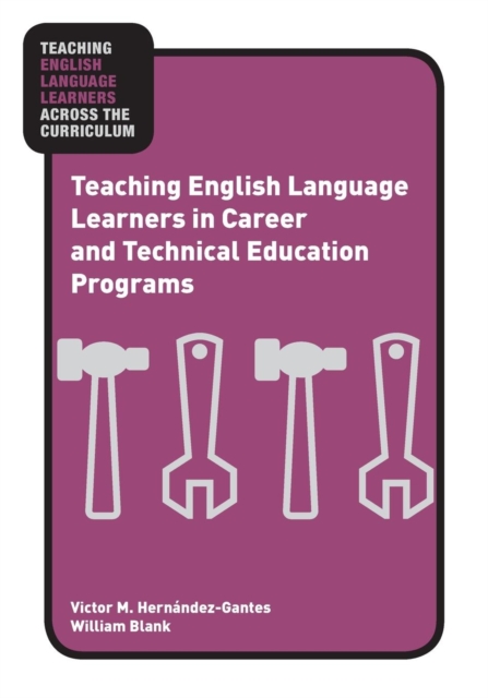 Teaching English Language Learners in Career and Technical Education Programs, Paperback / softback Book