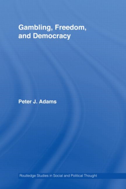 Gambling, Freedom and Democracy, Hardback Book
