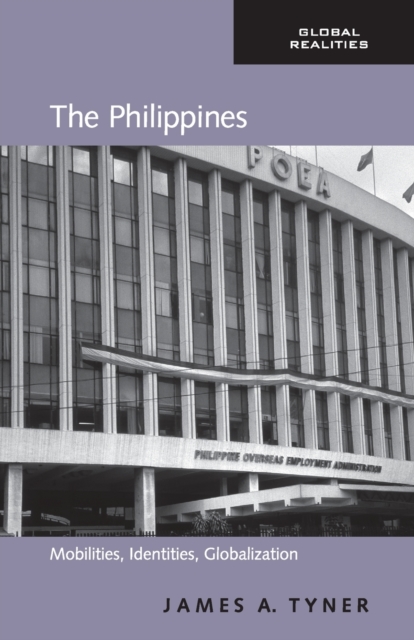 The Philippines : Mobilities, Identities, Globalization, Paperback / softback Book