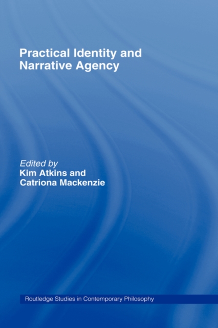 Practical Identity and Narrative Agency, Hardback Book