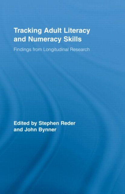 Tracking Adult Literacy and Numeracy Skills : Findings from Longitudinal Research, Hardback Book